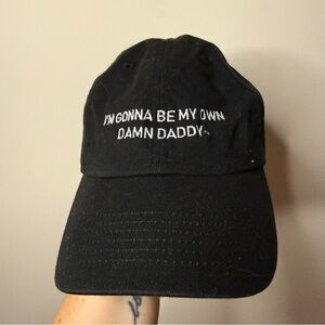 “I’m Going To Be My Own D*mn Daddy” Funny Novelty Black 100% Cotton Baseball Cap
